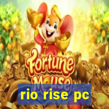 rio rise pc